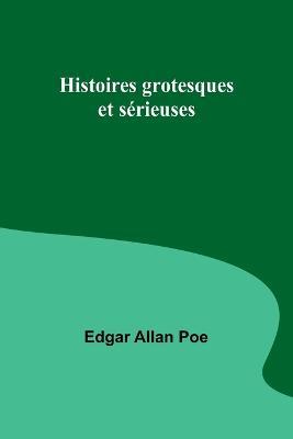 Histoires grotesques et serieuses - Edgar Allan Poe - cover