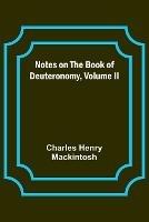 Notes on the Book of Deuteronomy, Volume II