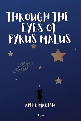 Through the Eyes of Pyrus Malus - Apple Martin - cover