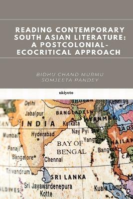 Reading Contemporary South Asian Literature - Bidhu Chand Murmu,Somjeeta Pandey - cover