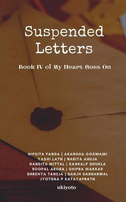 Suspended Letters - Nipsita Panda,Akansha Goswami,Yashi Lath - cover