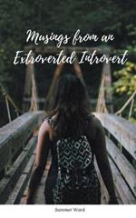 Musings from an Extroverted Introvert