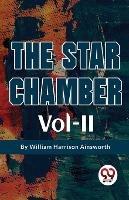 The Star Chamber Vol-II - William Harrison Ainsworth - cover