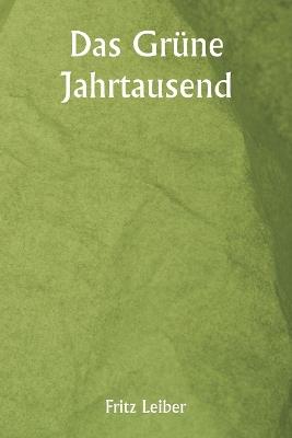 Das Grüne Jahrtausend - Fritz Leiber - cover