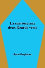 La carrosse aux deux lezards verts