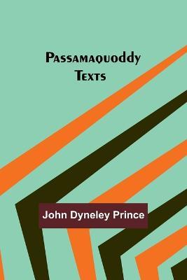 Passamaquoddy Texts - John Dyneley Prince - cover