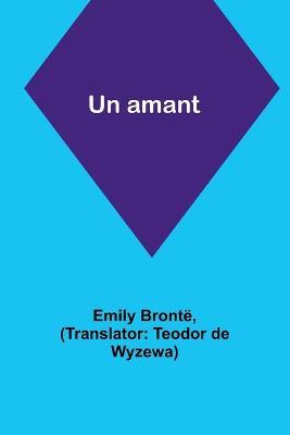 Un amant - Emily Bronte - cover