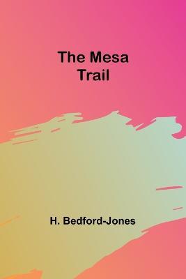 The Mesa Trail - H Bedford-Jones - cover