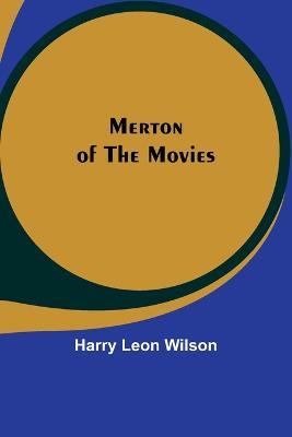 Merton of the Movies - Harry Leon Wilson - cover