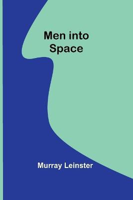 Men into space - Murray Leinster - cover