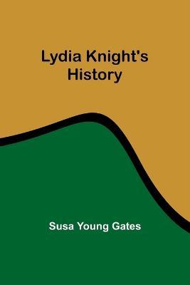 Lydia Knight's History - Susa Young Gates - cover