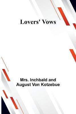 Lovers' Vows - Inchbald,August Von Kotzebue - cover
