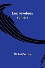 Les révélées: roman