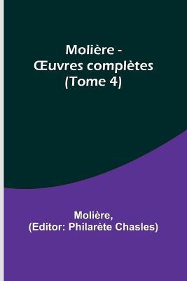 Moliere - OEuvres completes (Tome 4) - Moliere - cover