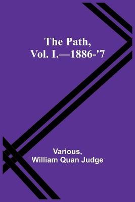 The Path, Vol. I.-1886-'7 - Various,William Quan Judge - cover