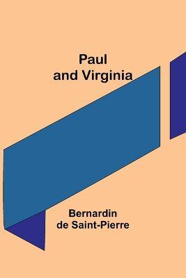 Paul and Virginia - Bernardin De Saint-Pierre - cover