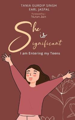 She Is Significant I Am Entering My Teens - Tania Gurdip Singh,Earl Jaspal - cover