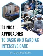 Clinical Approaches to Basic and Cardiac Intensive Care