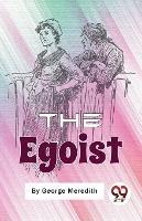 The Egoist: A Comedy in Narrative - George Meredith - cover