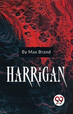 Harrigan - Max Brand - cover