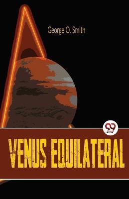 Venus Equilateral - George O Smith - cover