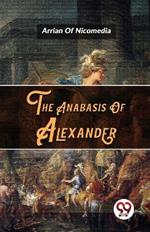 The Anabasis Of Alexander