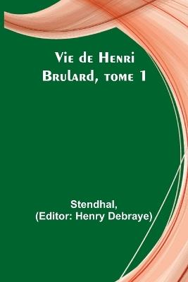 Vie de Henri Brulard, tome 1 - Stendhal - cover