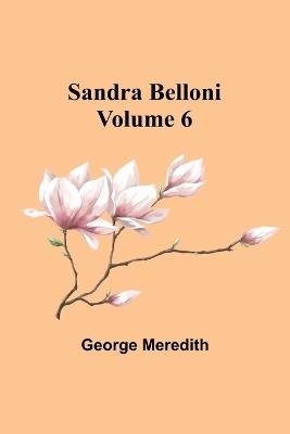 Sandra Belloni Volume 6 - George Meredith - cover