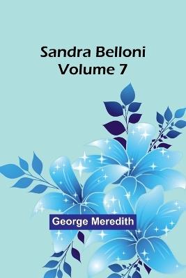 Sandra Belloni Volume 7 - George Meredith - cover