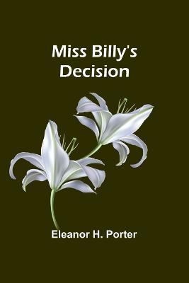 Miss Billy's Decision - Eleanor H Porter - cover