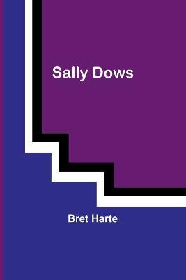 Sally Dows - Bret Harte - cover