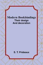 Modern bookbindings: Their design and decoration