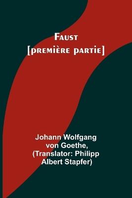 Faust [première partie] - Johann Wolfgang Goethe - cover