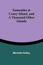 Samantha at Coney Island, and a Thousand Other Islands