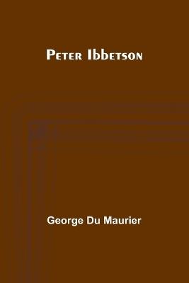 Peter Ibbetson - George Du Maurier - cover