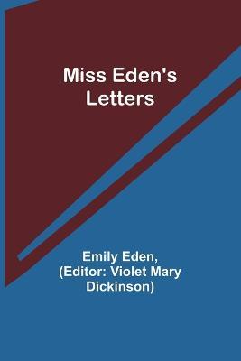 Miss Eden's Letters - Emily Eden - cover