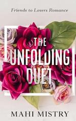 The Unfolding Duet: Friends to Lovers Romance