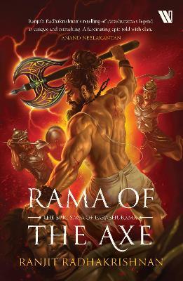 Rama of the Axe: The Epic Saga of Parashurama - Ranjith Radhakrishnan - cover