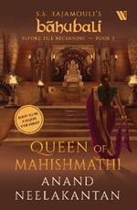 Queen of Mahishmathi (Báhubali: Before the Beginning - Book 3)