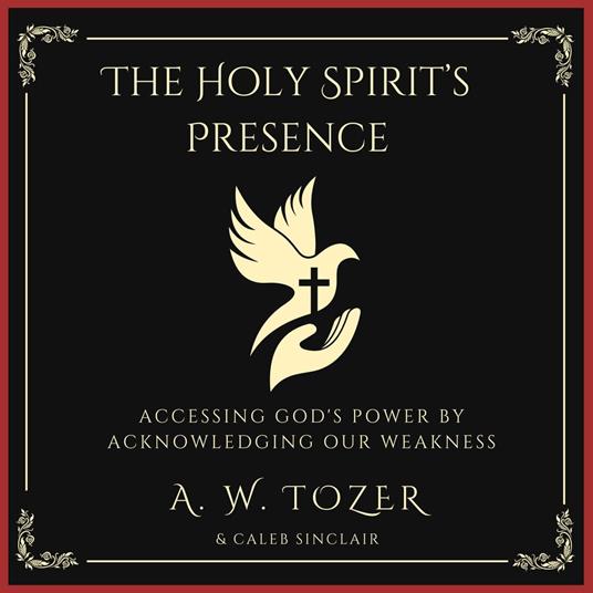 Holy Spirit’s Presence, The