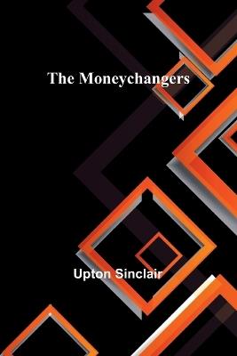The Moneychangers - Upton Sinclair - cover