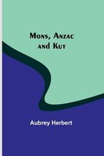 Mons, Anzac and Kut