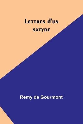 Lettres d'un satyre - Remy De Gourmont - cover