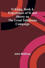 Si Klegg, Book 4, Experiences of Si and Shorty on the Great Tullahoma Campaign