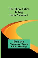 The Three Cities Trilogy: Paris, Volume 2