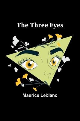 The Three Eyes - Maurice LeBlanc - cover