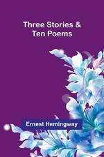 Three Stories & Ten Poems