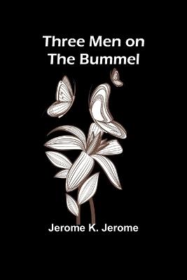 Three Men on the Bummel - Jerome K Jerome - cover