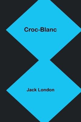 Croc-Blanc - Jack London - cover