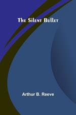 The Silent Bullet